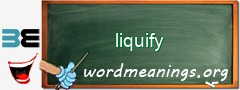 WordMeaning blackboard for liquify